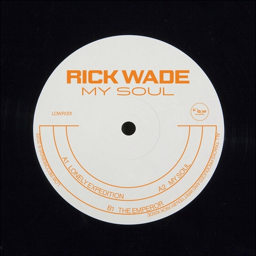 Rick Wade - My Soul [LOWRE001]